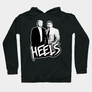 Heels - Trump & McMahon Hoodie